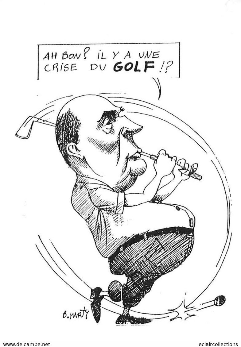 Sport:   Golf  Satyrique Politique. Mitterrand . Ah Bon Y'a Une Crise Du Golf ??   (voir Scan) - Golf