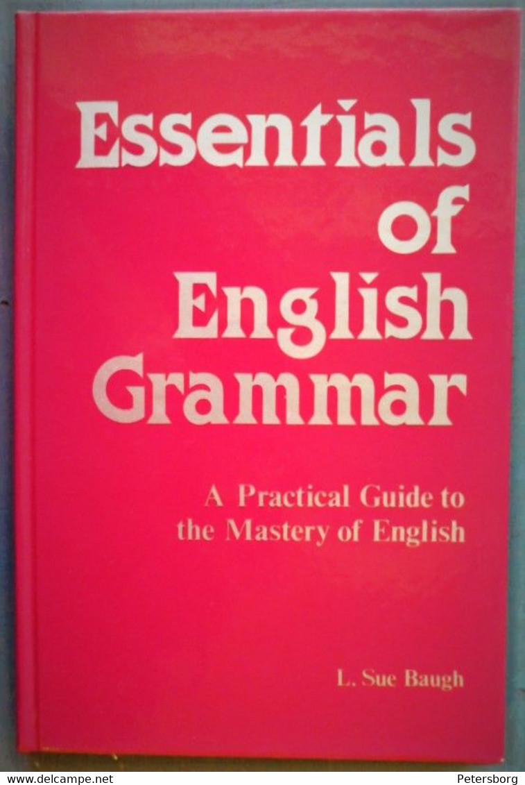 Essentials Of English Grammar. A Practical Guide To The Mastery Of English - English Language/ Grammar