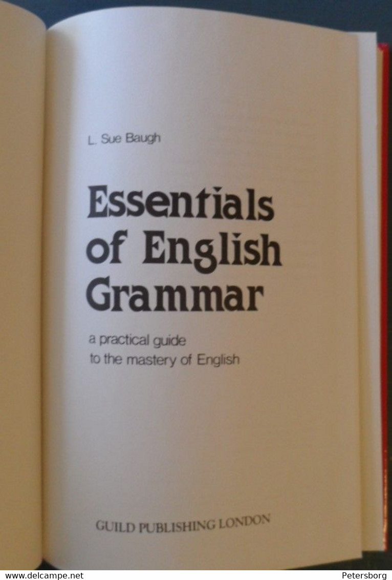 Essentials Of English Grammar. A Practical Guide To The Mastery Of English - Lingua Inglese/ Grammatica