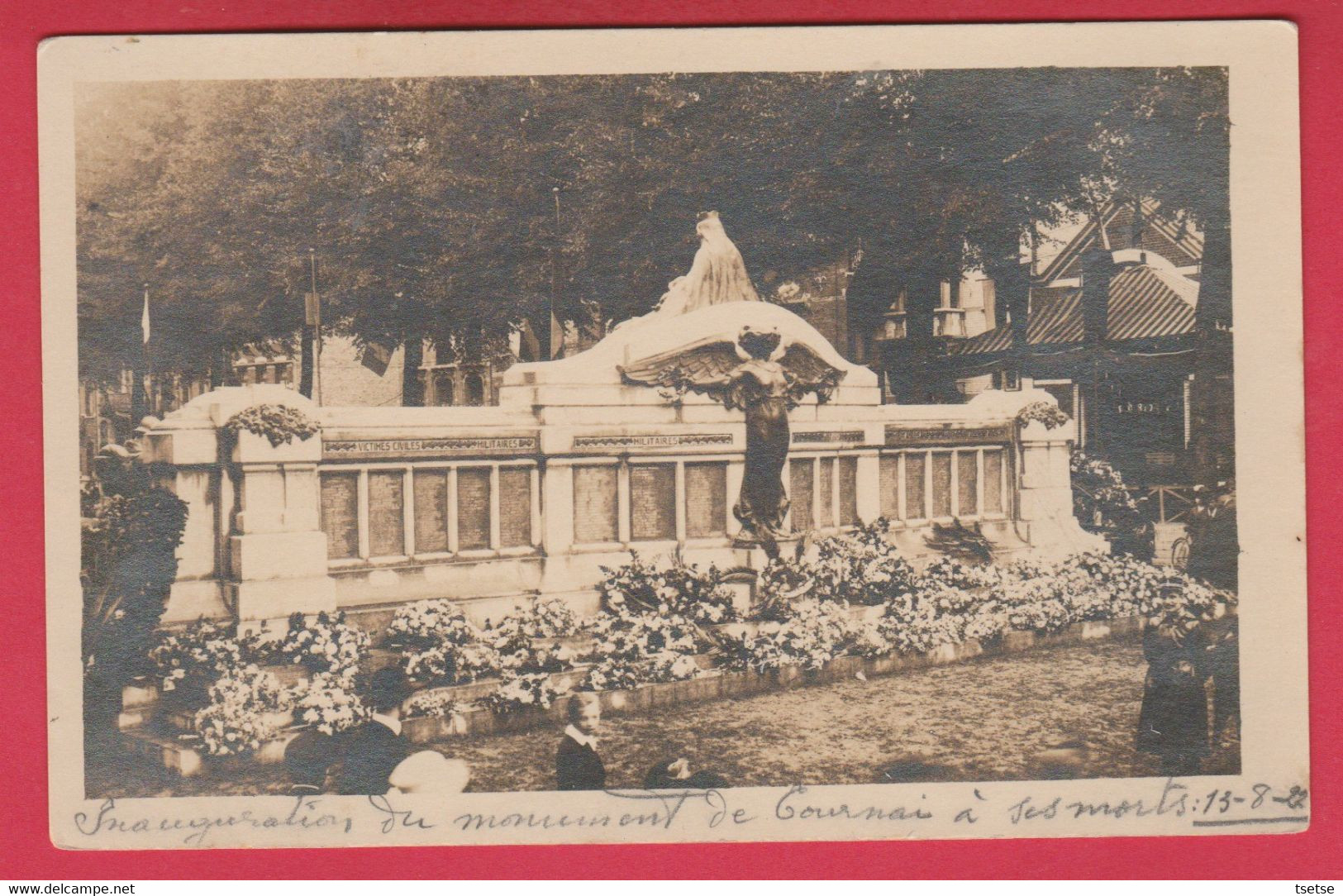 Tournai - Inauguration Du Monument Le 13 Août 1922 - Carte Photo, Document Unique ( Voir Verso ) - Tournai