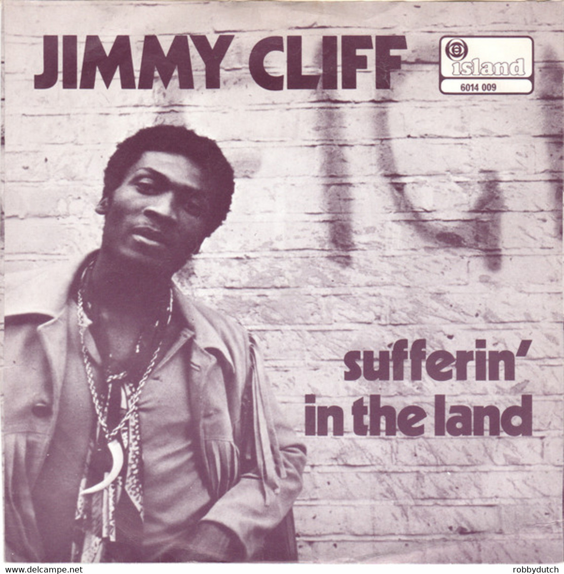 * 7"  *  Jimmy Cliff -Sufferin'  In The Land / Come Into My Life - Reggae