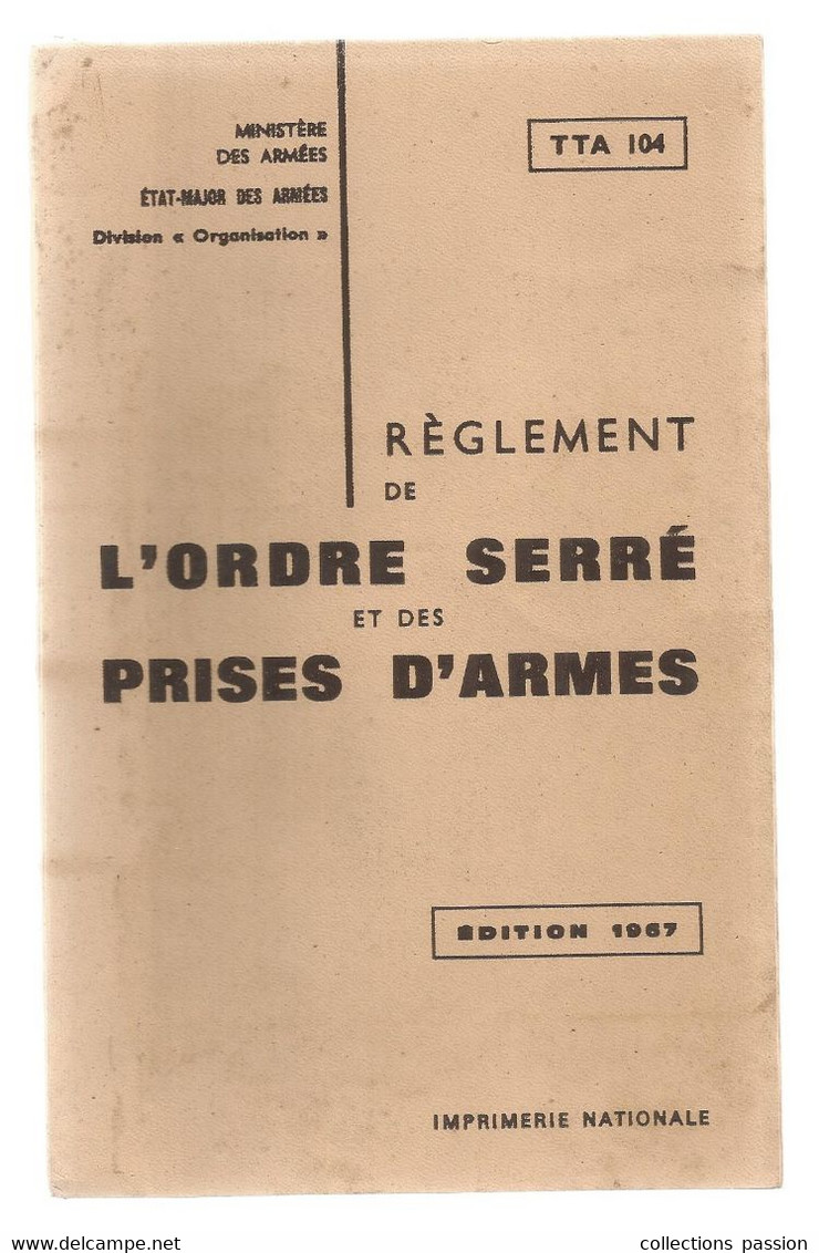 Militaria , Reglement De L'ordre Serré Et Des Prises D'armes ,1967 ,Etat Major Des Armées, 93 Pages , Frais Fr 5.55 E - Other & Unclassified