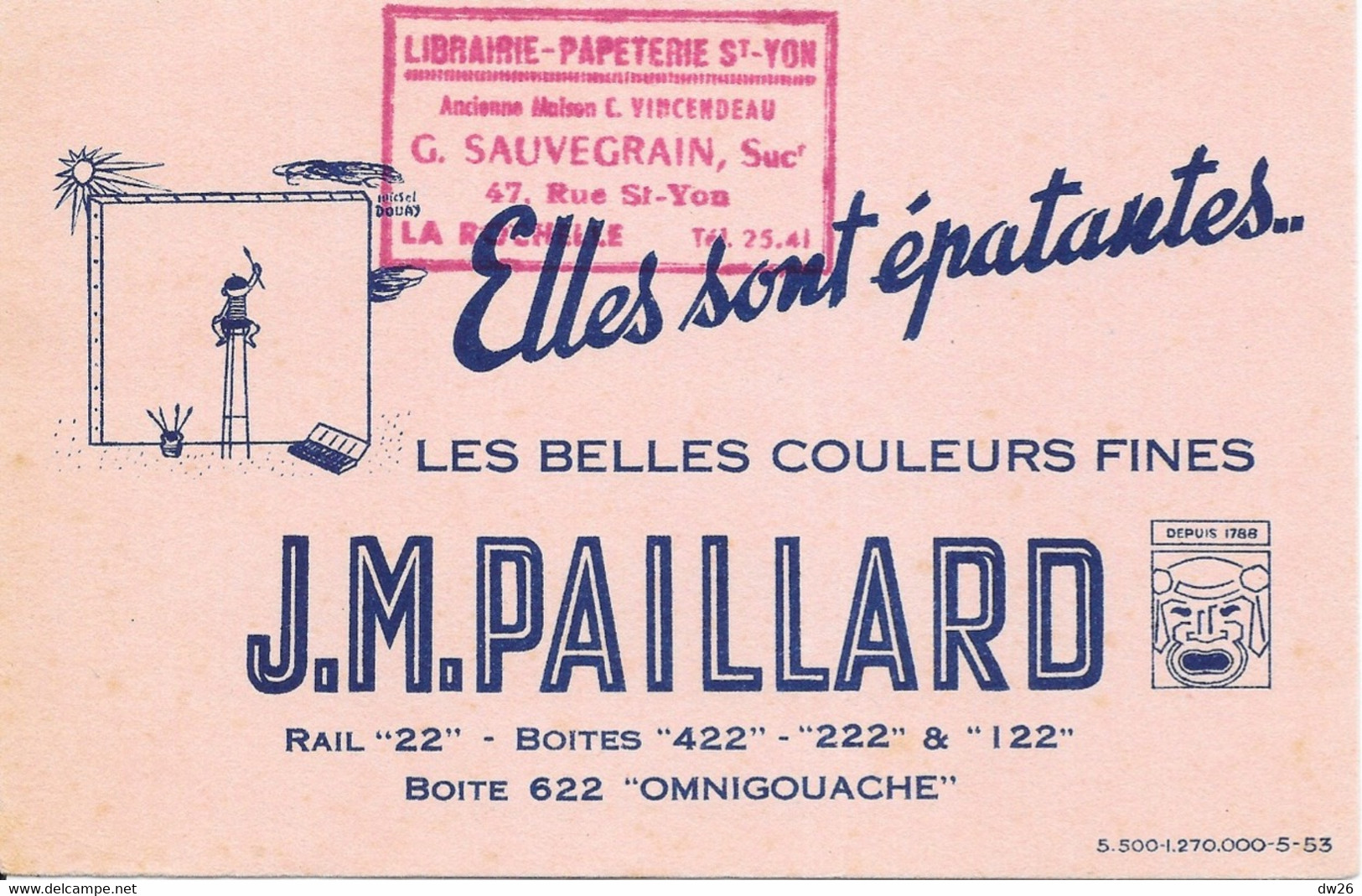 Buvard Publicitaire - Les Belles Couleurs Fines J.M. Paillard - Publicité Librairie Sauvegrain St Yon - Papelería