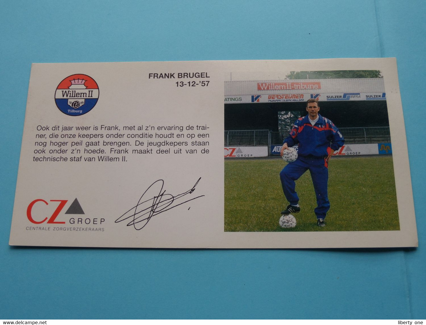 FRANK BRUGEL > WILLEM II Tilburg / Sponser CZ Groep Zorgverzekeraars ( Zie Fotoscans AUB ) Afm. 10 X 20 Cm. - Handtekening