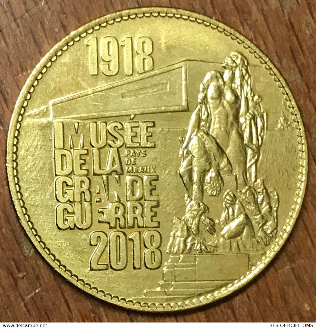 77 MEAUX MUSÉE DE LA GRANDE GUERRE AB 2018 MÉDAILLE ARTHUS BERTRAND JETON TOURISTIQUE MEDALS TOKENS COINS - 2018