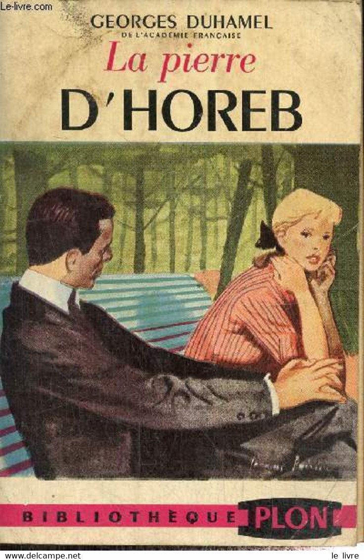 La Pierre D'Horeb (Collection "Bibliothèque Plon", N°56) - Duhamel Georges - 1955 - Other & Unclassified