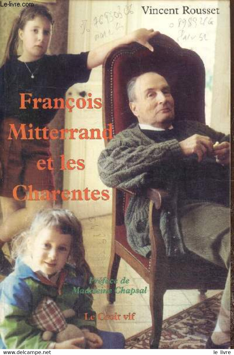 François Mitterrand Et Les Charentes - Rousset Vincent - 1998 - Politique