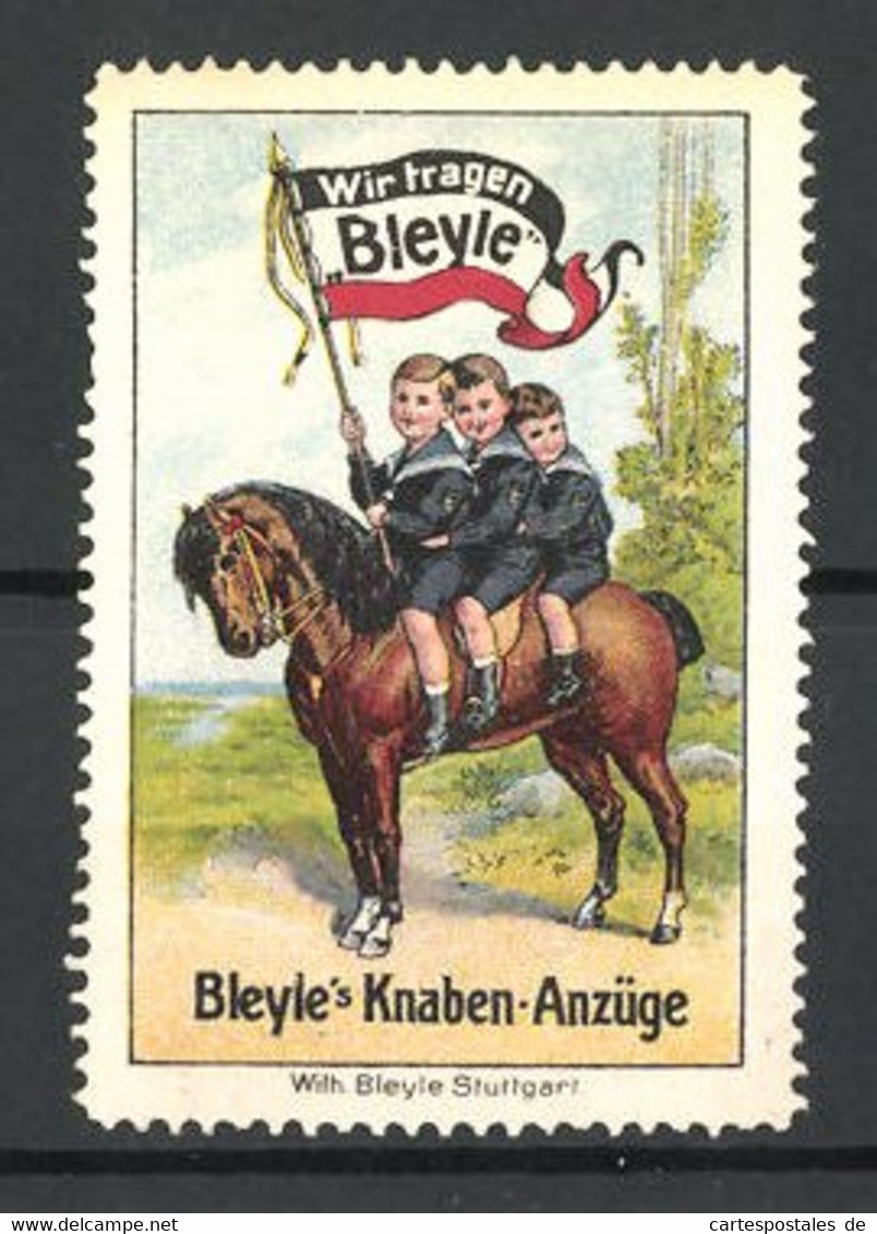 Reklamemarke Wir Tragen Bleyle's Knaben-Anzüge, Drei Buben Sitzen Mit Flaggen Auf Einem Pferd - Cinderellas