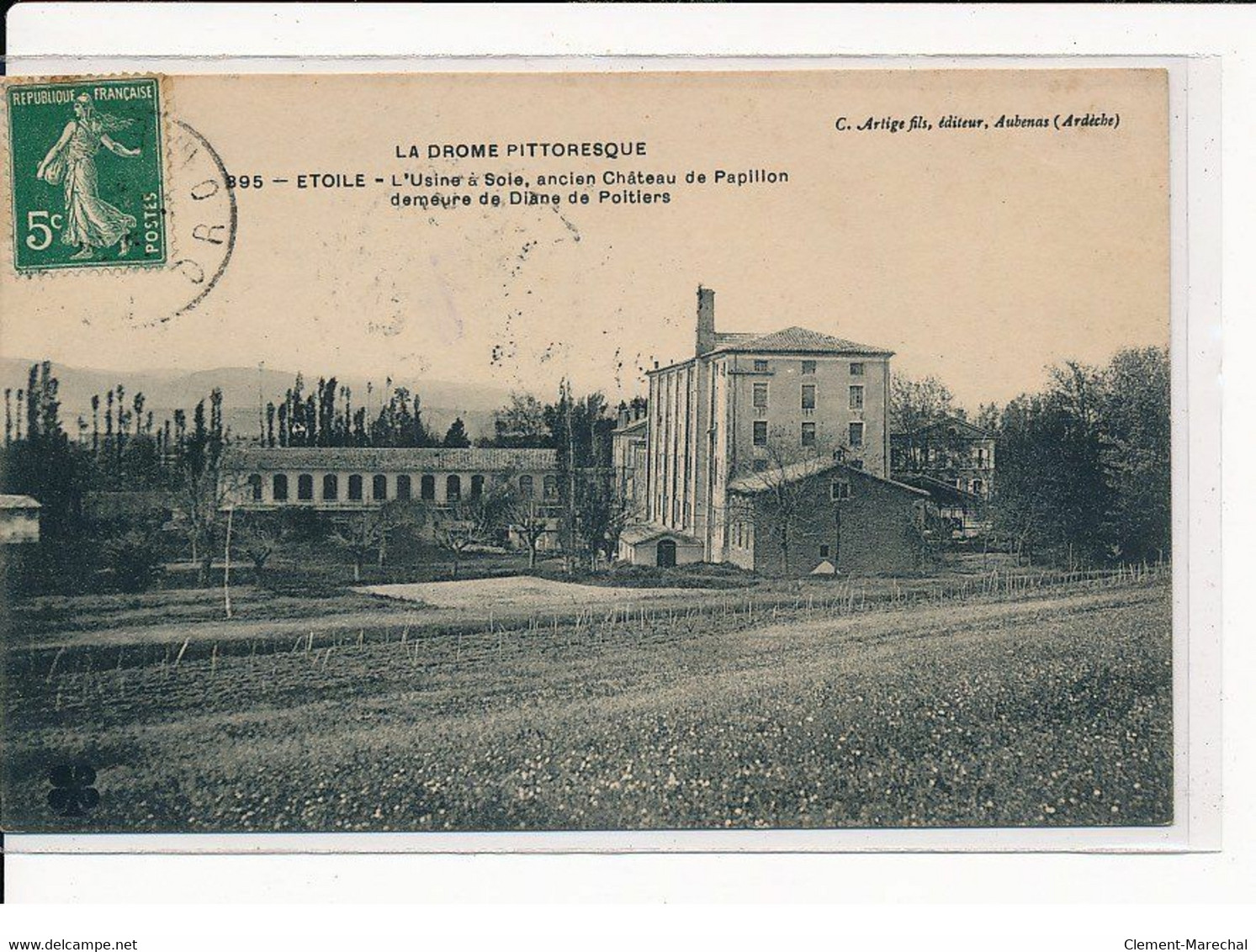 ETOILE : L'Usine à Soie, Ancien Château De Papillon, Demeure De Diane De Poitiers - Très Bon état - Altri & Non Classificati