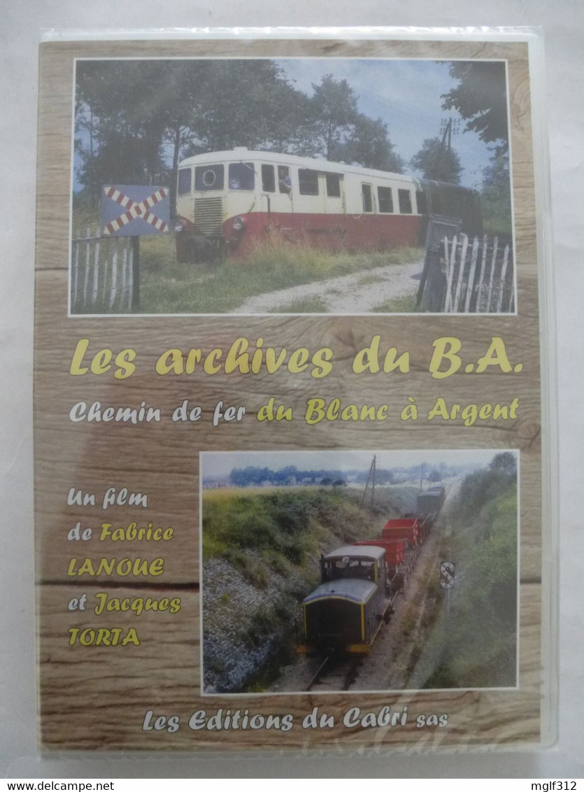 REGION CENTRE : Les Archives Du B.A. Chemin De Fer Du BLANC (36) à ARGENT (18) Voie Métrique DVD De 65 Minutes NEUF - Documentary