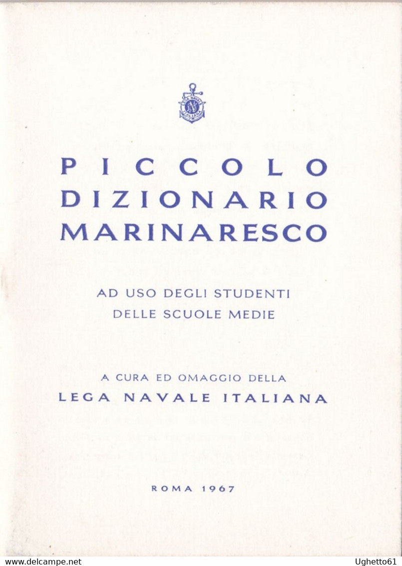 Lega Navale Italiana - Piccolo Dizionario Marinaresco 1967 - Dictionnaires