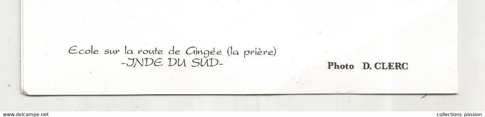 CARTE 4 PAGES , école Sur La Route De GINGEE ,INDE DU SUD , Photo D. Clerc  ,écrite, 2 Scans - Schulen