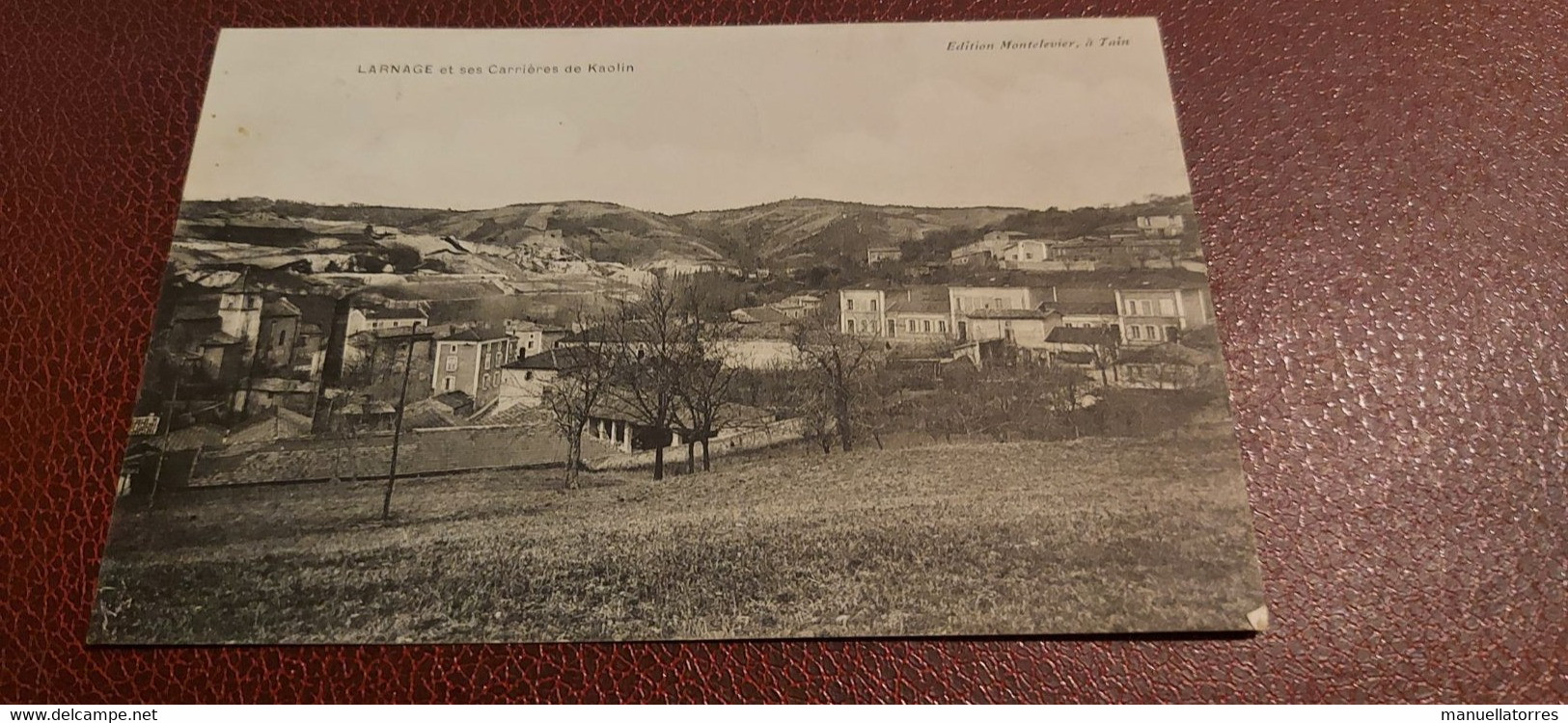 Ancienne Carte Postale - Larnage Et Ses Carriéres De Kaolin - Autres & Non Classés