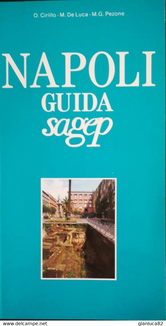 Napoli Guida Sagep Di Ornella Cirillo, Maria De Luca, Maria Gabriella Pezone 1994 Come Da Foto Come Nuovo Ricco Di Foto - Kunst, Architektur