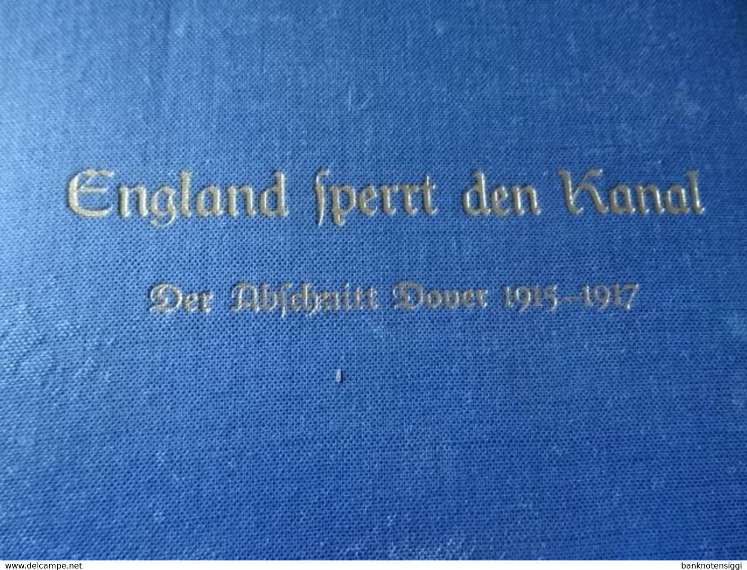 Buch."England Sperrt Den Kanal "von Admiral Sir Reginald Bacon.1939 - Militär & Polizei