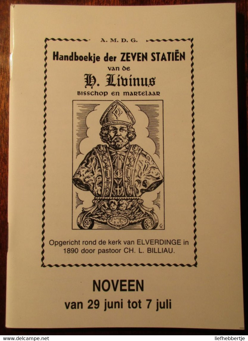 Handboekje Der Zeven Statiën Van De H. Livinus, Bisschop En Martelaar - Opgericht In Elverdinge In 1890 - Religion & Esotericism