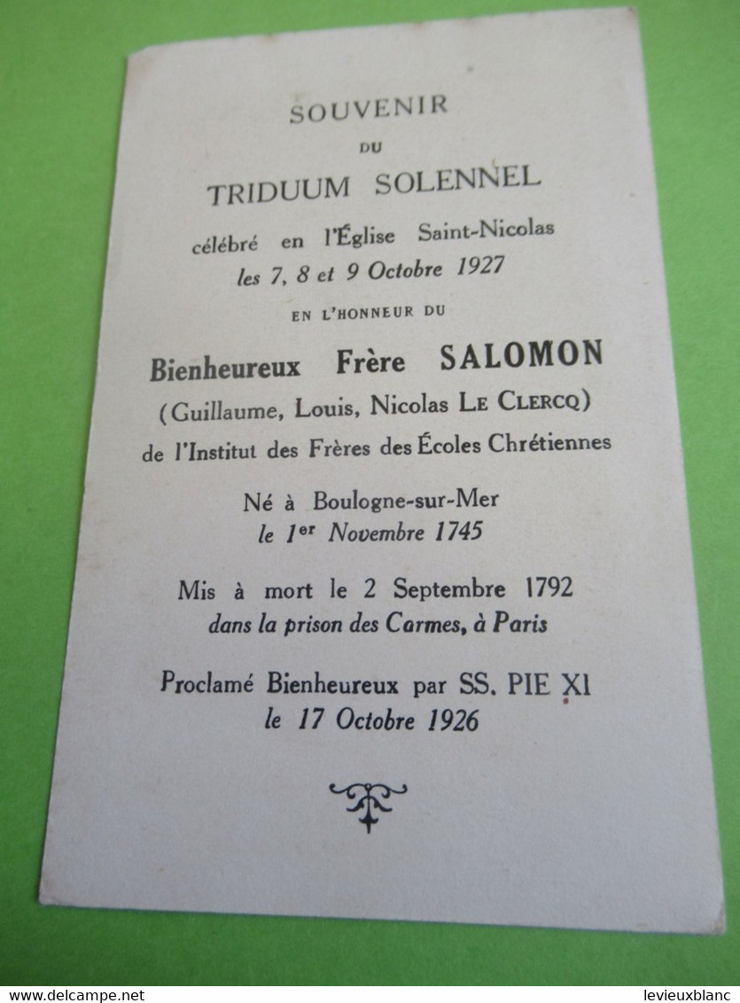 Image Pieuse Ancienne/Bienheureux Frère Salomon/(1745-1792)Triduum Solennel/Pie XI/Boulogne Sur Mer/1926         IMPI104 - Godsdienst & Esoterisme