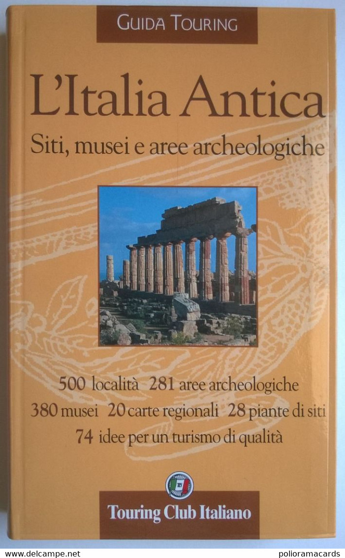 L'Italia Antica E L'ospitalita' Di Qualita' E Buon Prezzo 2002 - Guida Touring (TCI) - Tourisme, Voyages