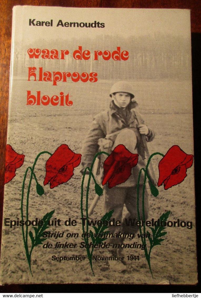 ( 1944 - Mét Originele Stofwikkel!!! -   West Oost-Zeeuws-Vlaanderen)   Waar De Rode Klaproos Bloeit - War 1939-45