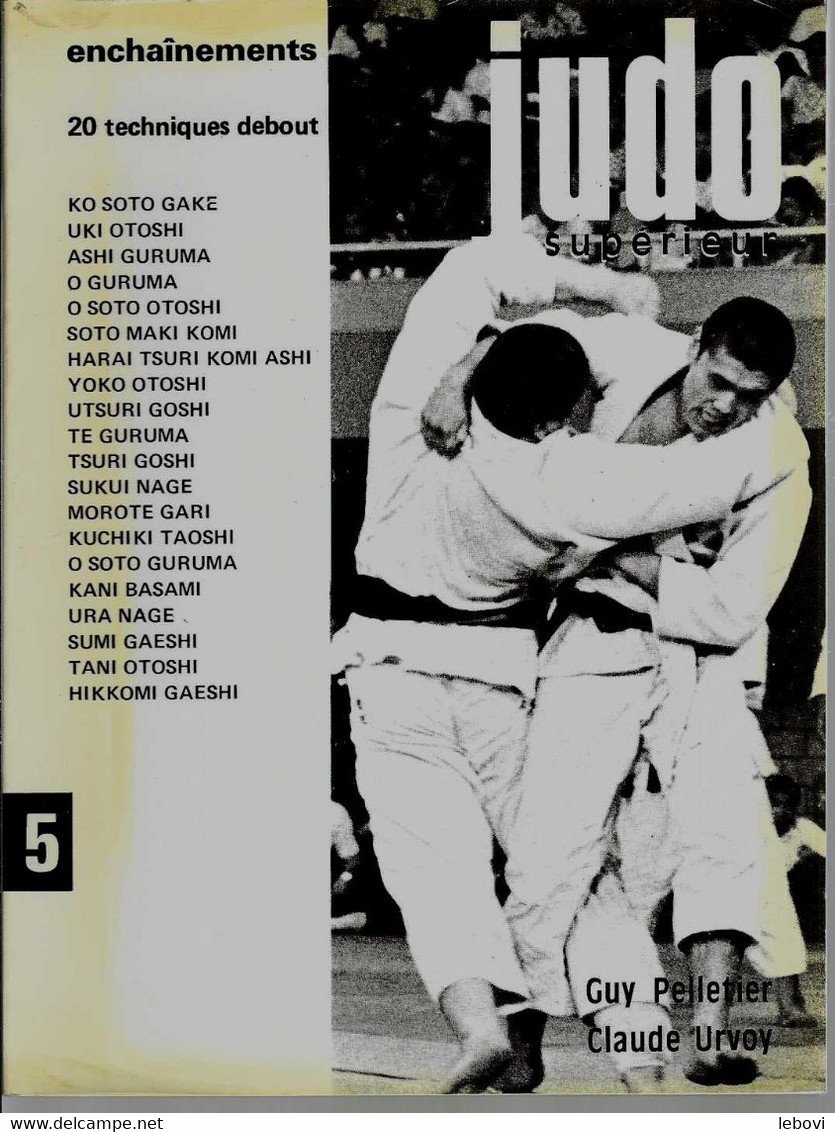 „ Enchaînements – 20 Techniques Debout – Tome 5“ PELLETIER, G. & URVOY, C. – Ed. SEDIREP, Boulogne (1979) - Sports De Combat