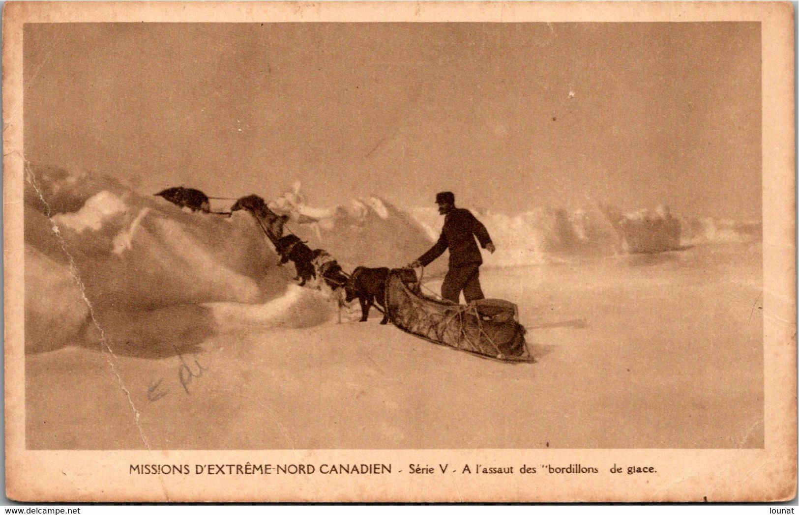 Missionnaires OBLATS  - Missions D'Extrême Nord Canadien - Série V - A L'assaut Des "bordillons " De Glace (pli) - Altri & Non Classificati