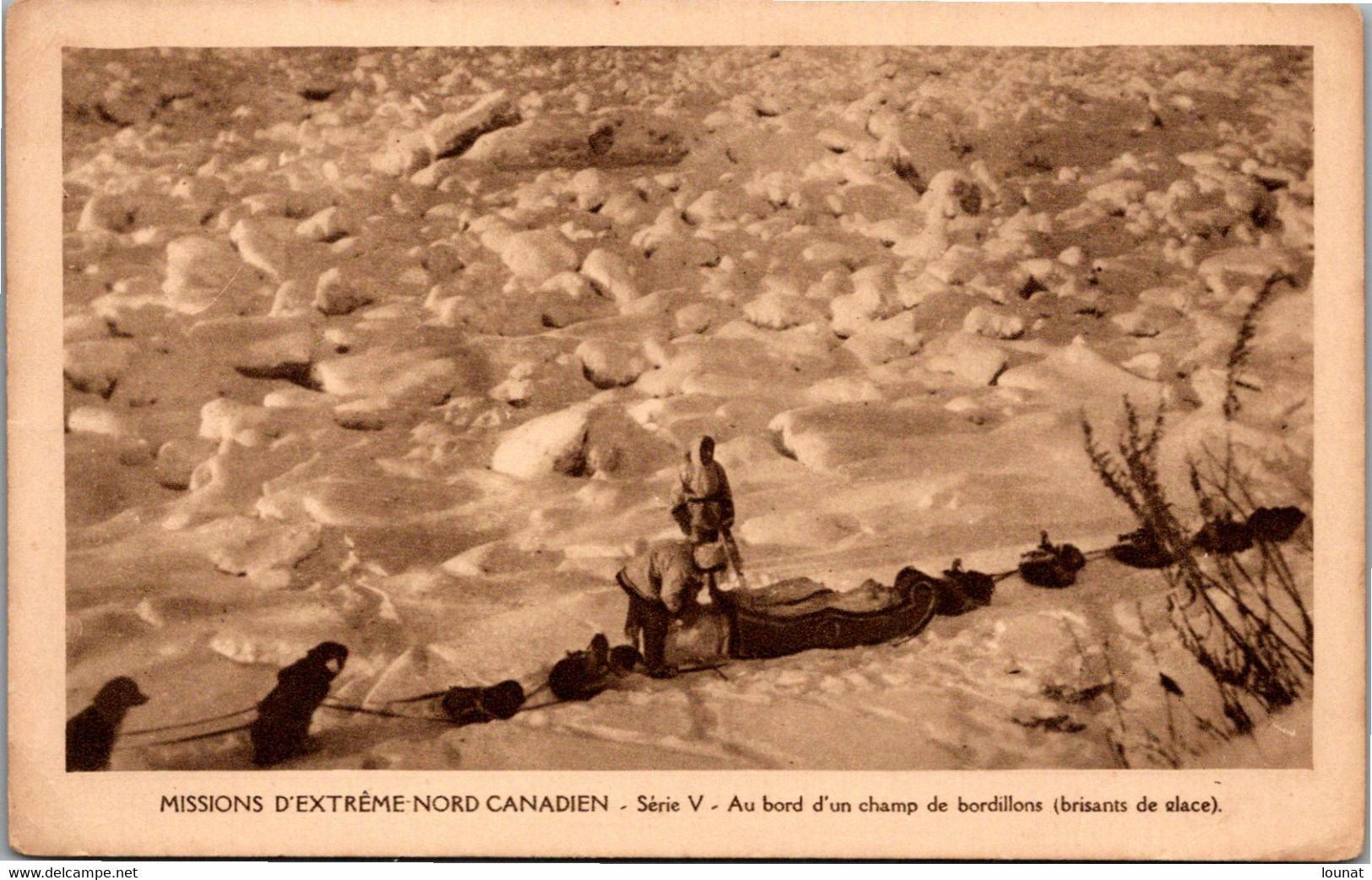 Missionnaires OBLATS  - Missions D'Extrême Nord Canadien - Série V - Au Bord D'un Champ De Bordillons (brisans De Glace - Sonstige & Ohne Zuordnung