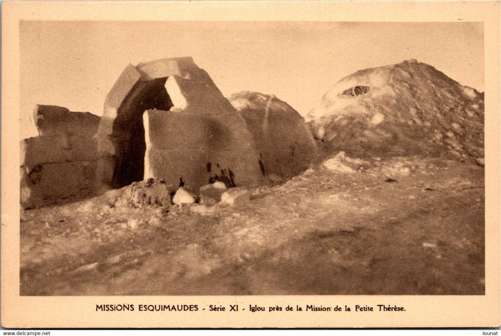 Missionnaires OBLATS Missions Esquimaudes - Série XI Iglou Près De La Mission De La Petite Thérèse - Nunavut