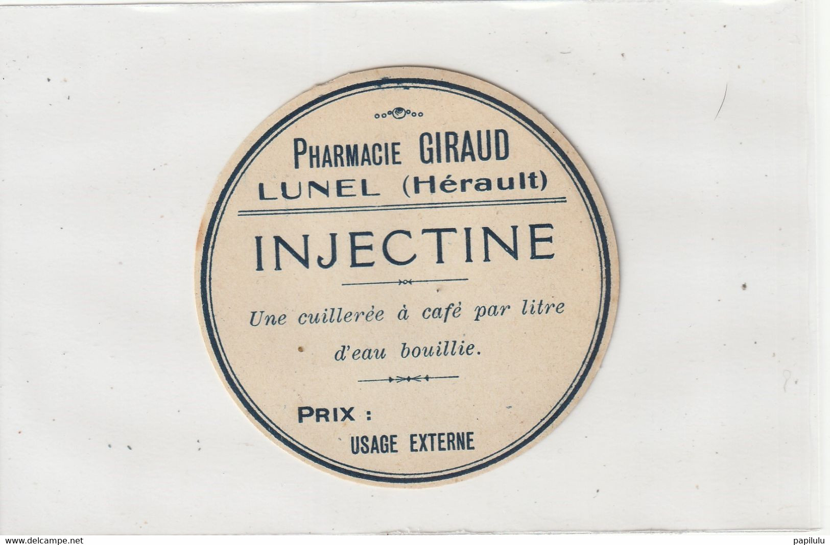 AUTRE COLLECTION 40 : Injectine ; étiquette Pharmaceutique E Giraud Pharmacie Du Chemin De Fer A Lunel - Medizinische Und Zahnmedizinische Geräte