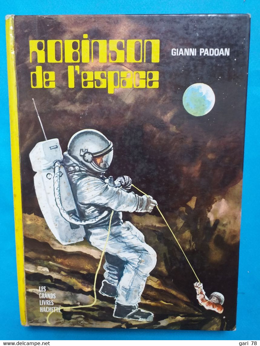 Gianni PADOAN : Robinson De L'espace - Les Grands Livres - Hachette - Hachette