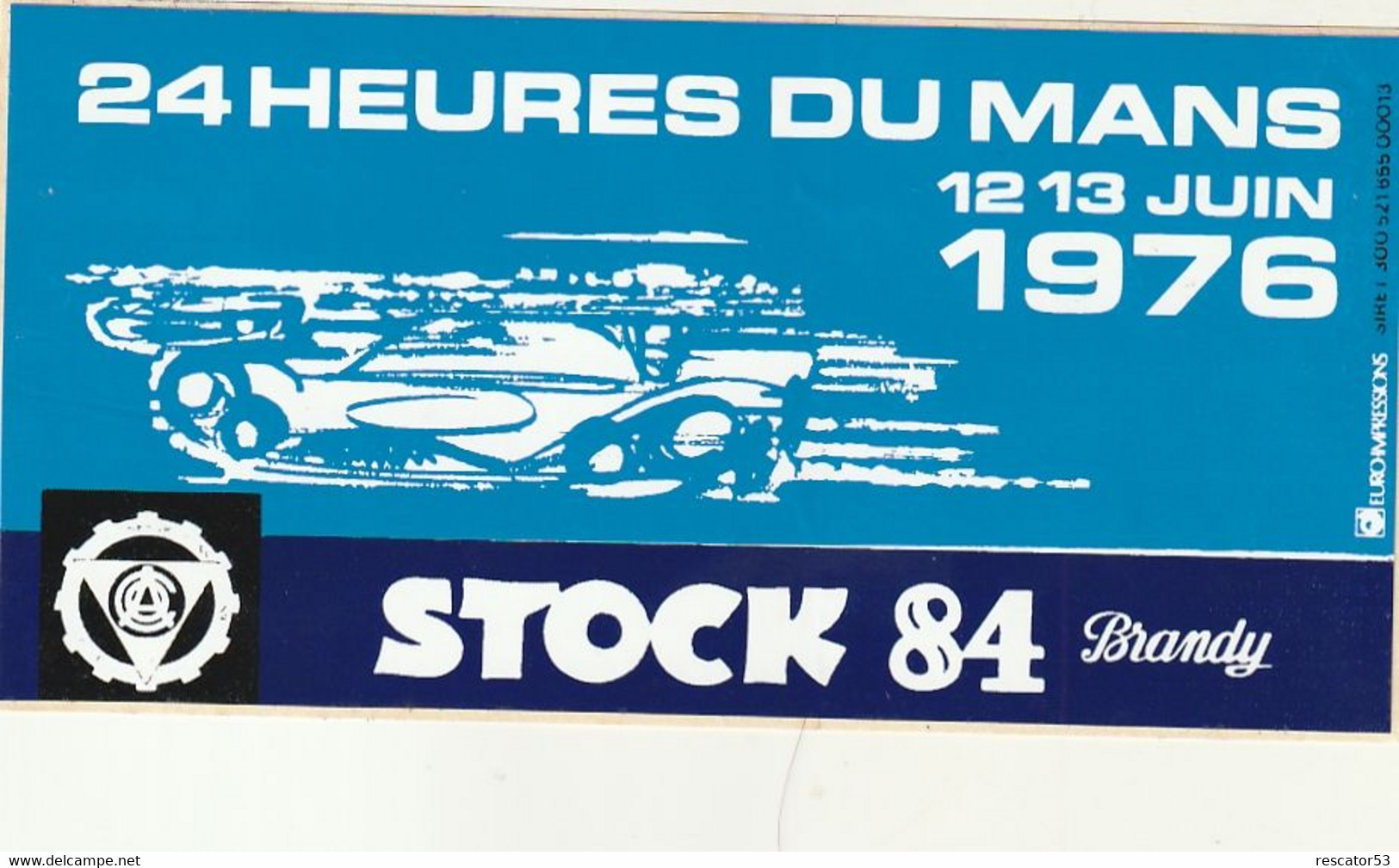 Rare Autocollant 24 Heures Du Mans 1976 Stock 84 Brandy - Stickers