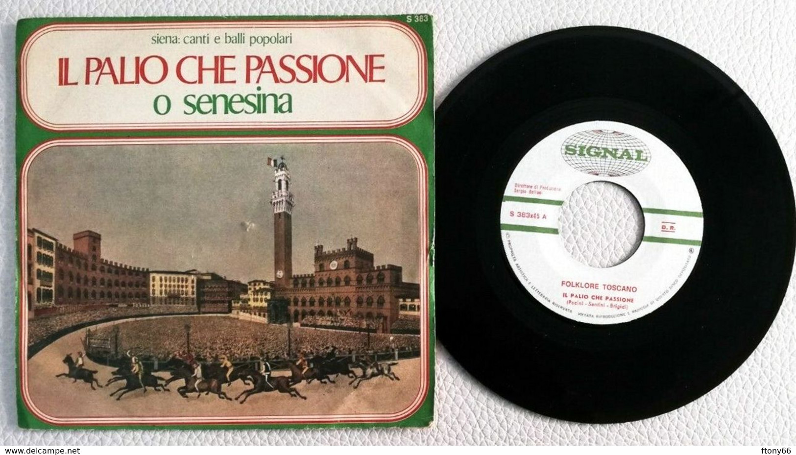 MA21 45 GIRI FOLKLORE TOSCANO "IL PALIO CHE PASSIONE - O SENESINA" - Country Y Folk