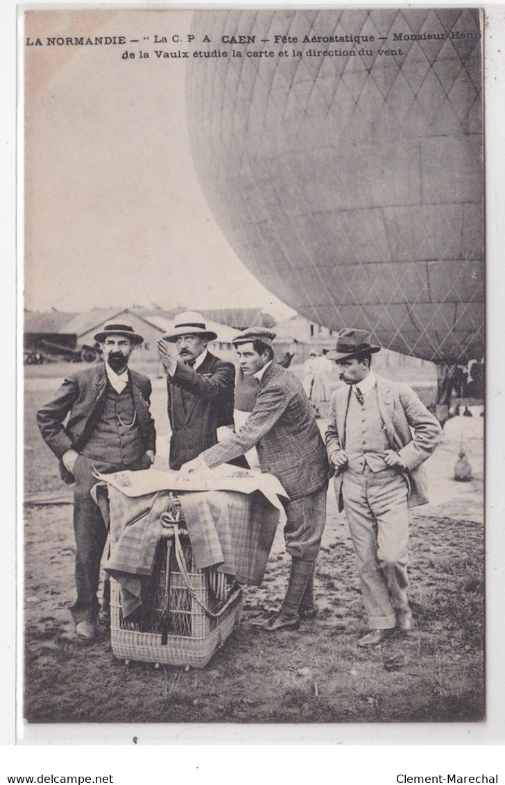 CAEN : Fete Aérostatique Monsieur Henri De La Vaulx Etudie La Carte Et La Direction Du Vent - Très Bon état - Caen