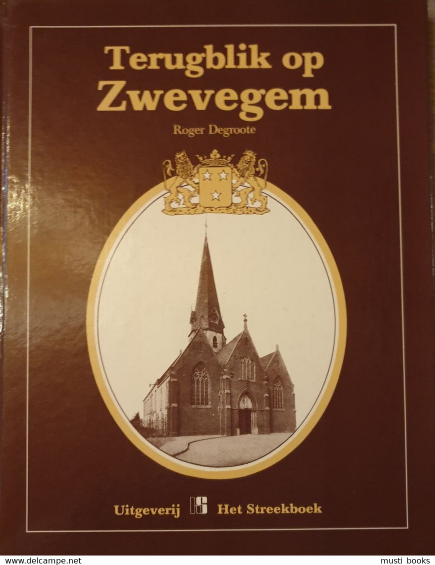 (ZWEVEGEM) Terugblik Op Zwevegem. - Zwevegem