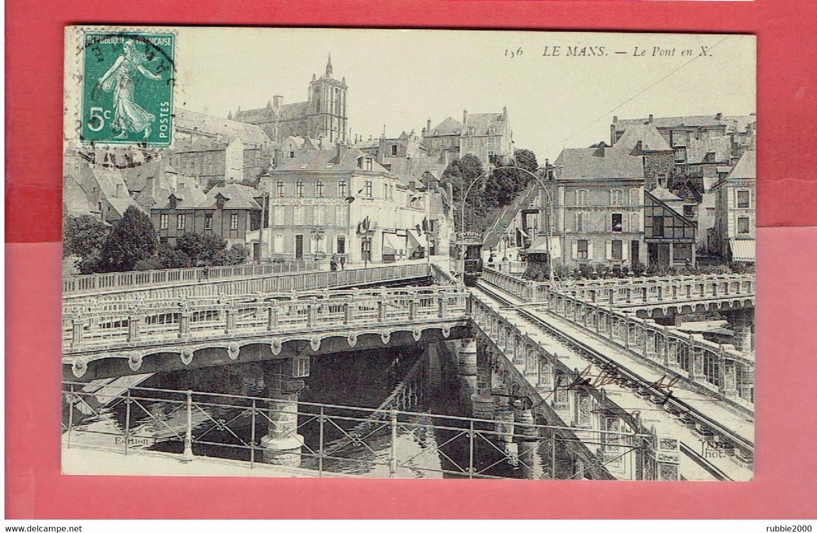 LE MANS 1910 LE PONT EN X HOTEL DU TUNNEL TRAMWAY CARTE EN BON ETAT - Le Mans