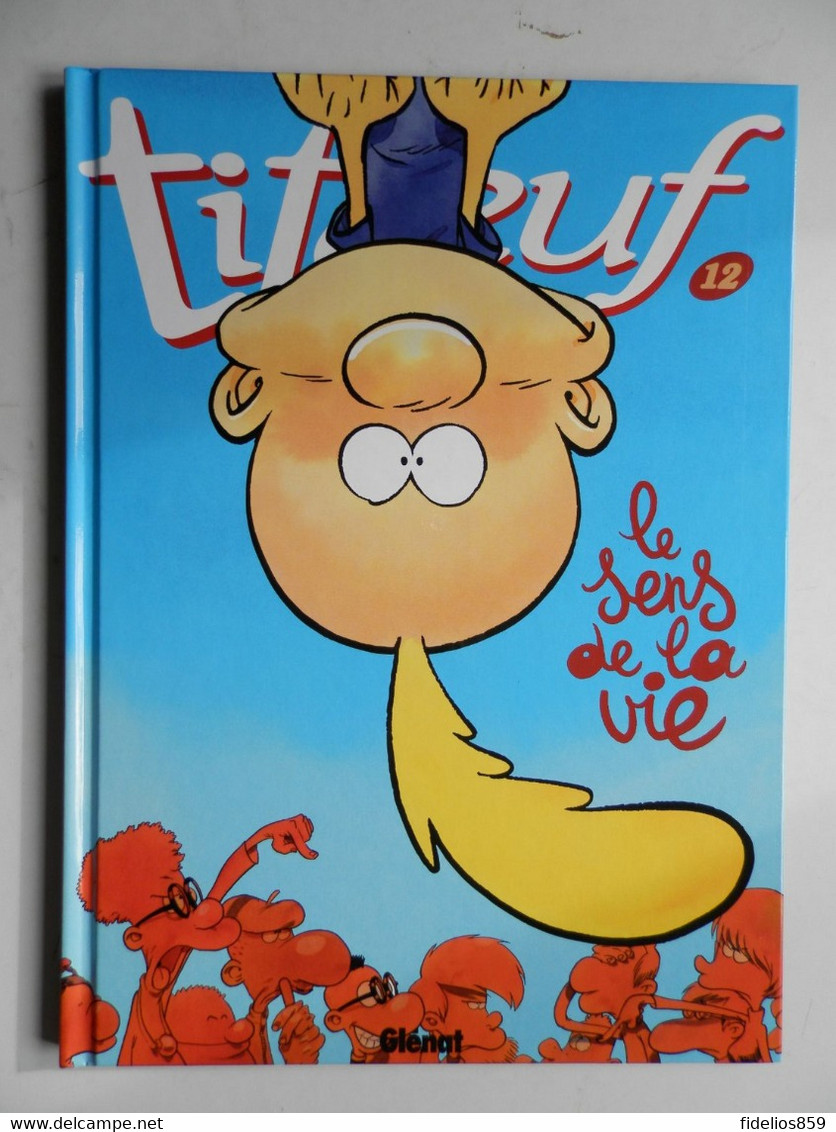 TITEUF PAR ZEP. TOME 12 EN EO 2008 - Titeuf