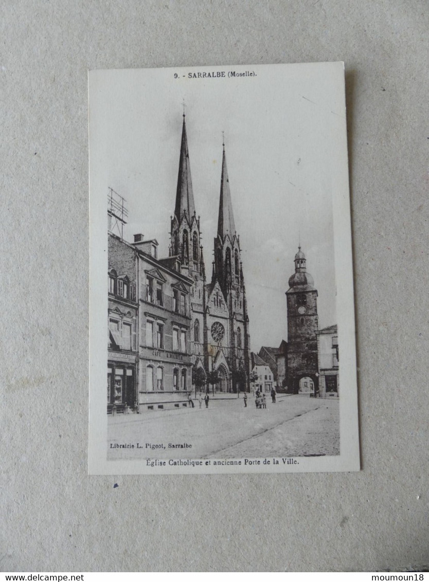 Sarralbe église Catholique Et Ancienne Porte De La Ville 9 Librairie Pigeot - Sarralbe