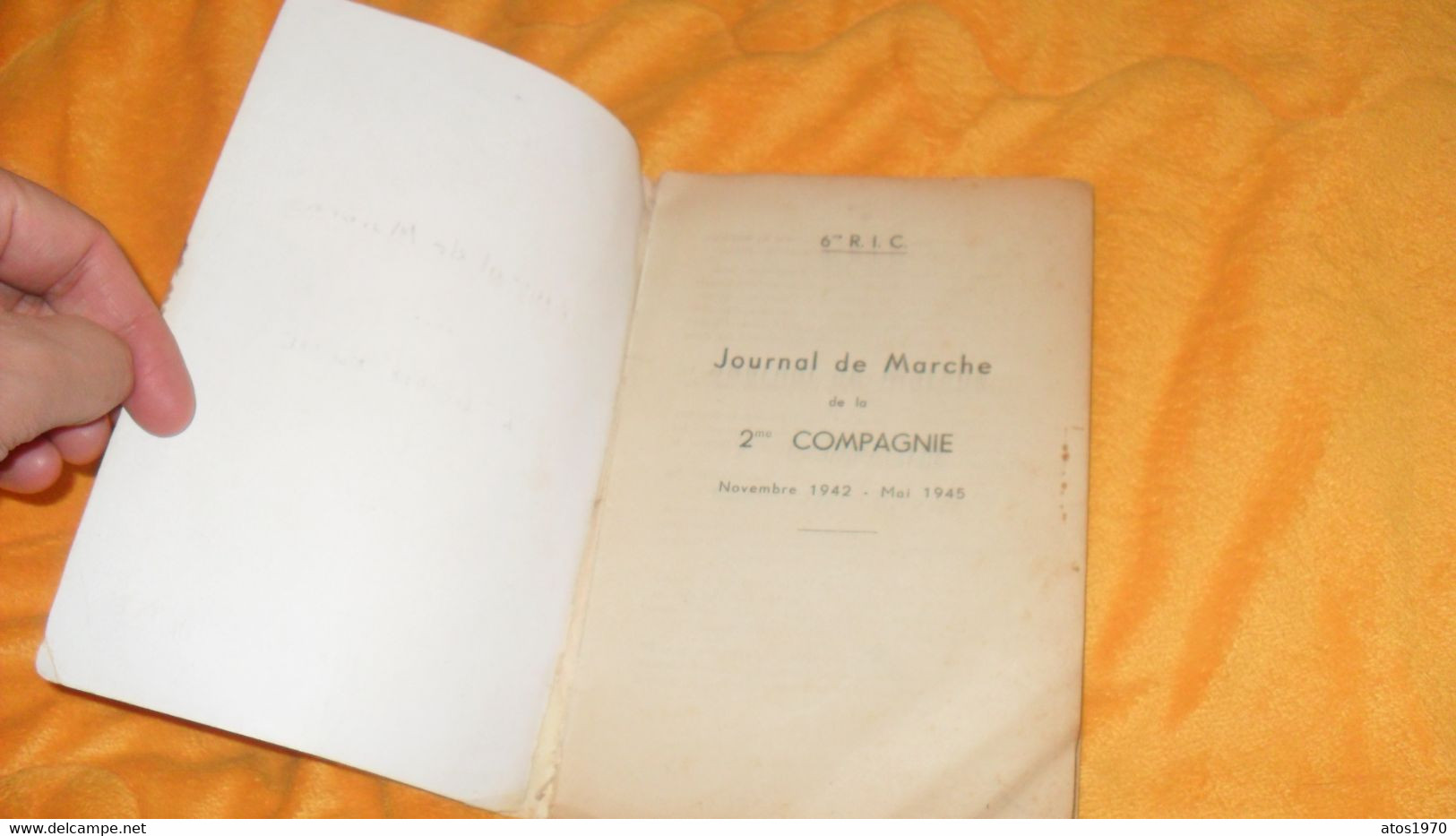 ANCIEN LIVRE 6me R.I.C. JOURNAL DE MARCHE DE LA 2me COMPAGNIE NOV. 1942 - MAI 1945...88 PAGES.. - Français