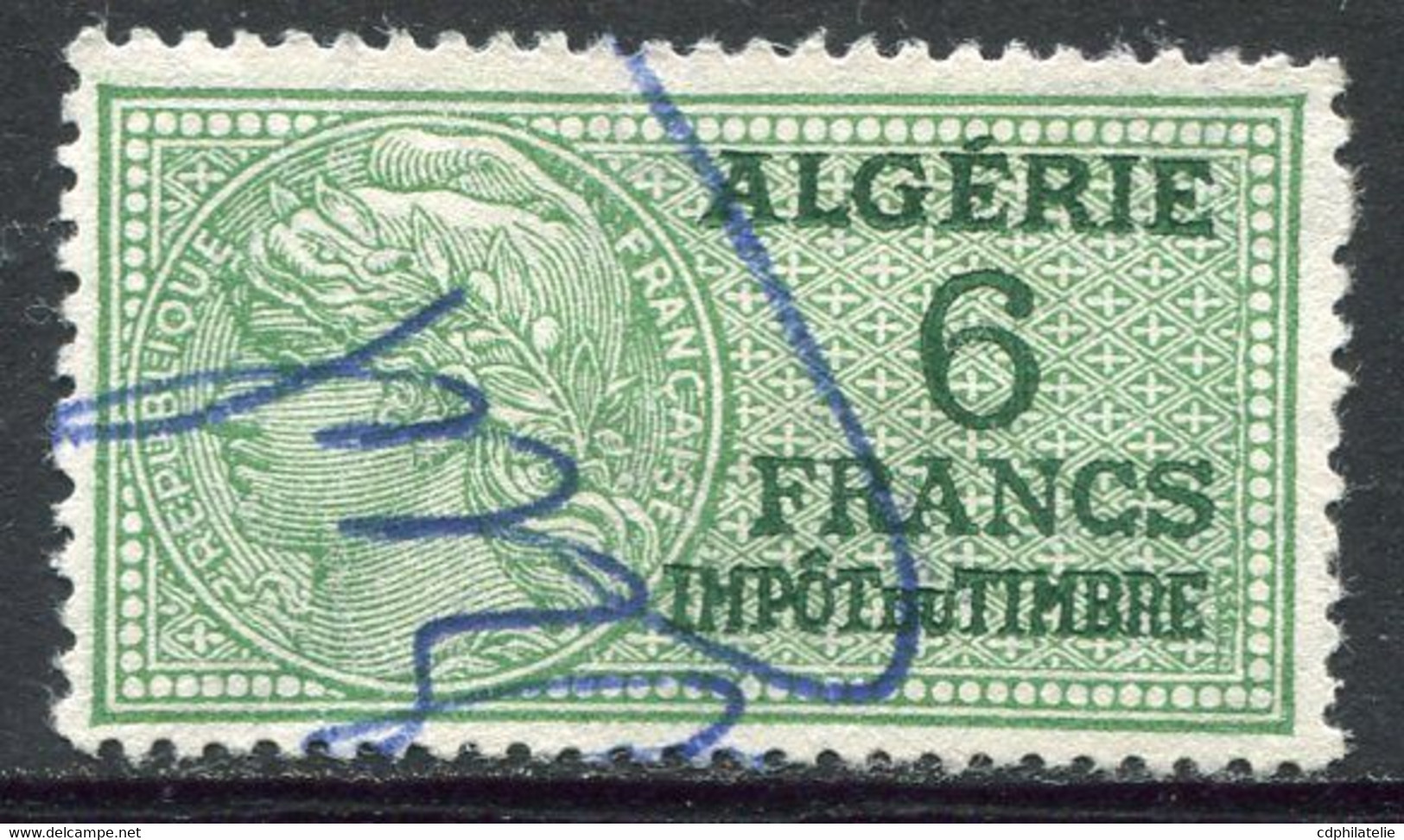 ALGERIE TIMBRE FISCAL OBLITERE  " ALGERIE  6 FRANCS IMPOT DU TIMBRE " - Oblitérés