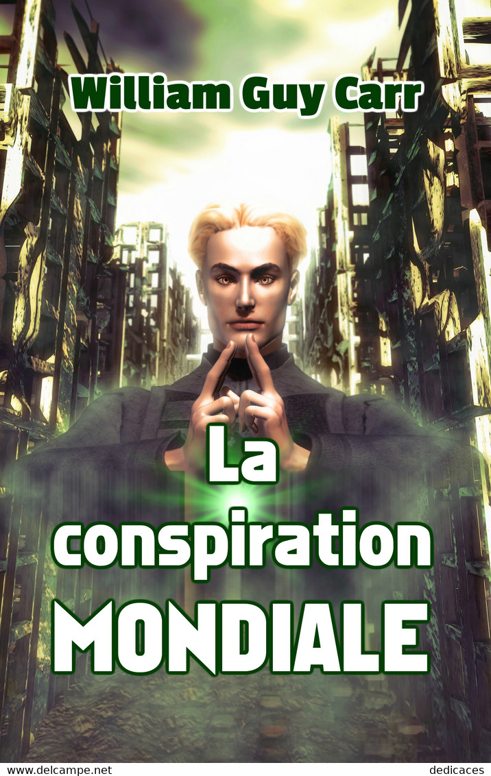 La Conspiration Mondiale, Par William Guy Carr - Politiek