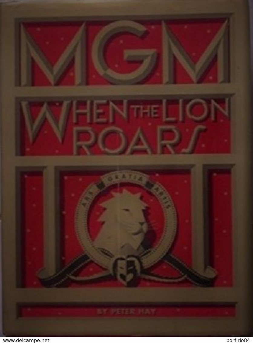 Peter Hay - MGM: WHEN THE LION ROARS - 1993 EBURY PUBLISHING - 1950-Hoy