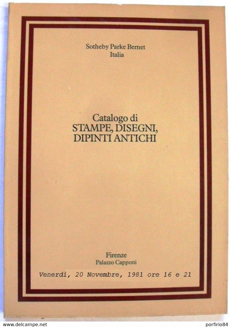 SOTHEBY PARKE BERNET - CATALOGO STAMPE,DISEGNI,DIPINTI ANTICHI - FIRENZE 1981 - Manuali Per Collezionisti