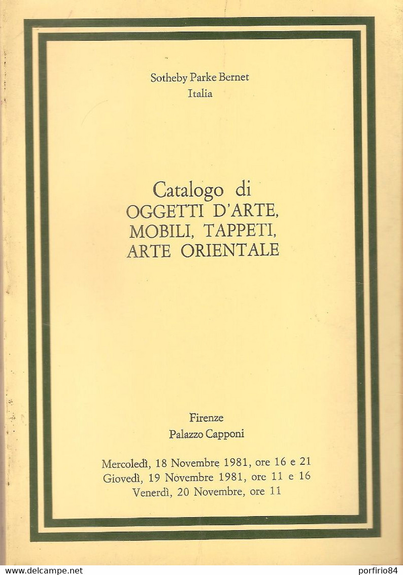 SOTHEBY PARKE BERNET - CATALOGO OGGETTI D'ARTE - MOBILI - TAPPETI - FIRENZE 1981 - Manuali Per Collezionisti