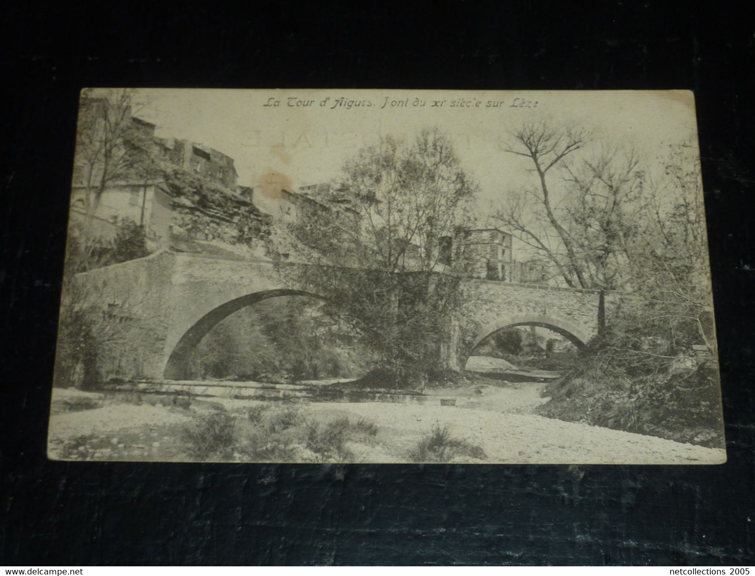 La Tour D'Aigues - PONT DU XI° Siècle Sur Lèze - 84 VAUCLUSE (C.T) - La Tour D'Aigues