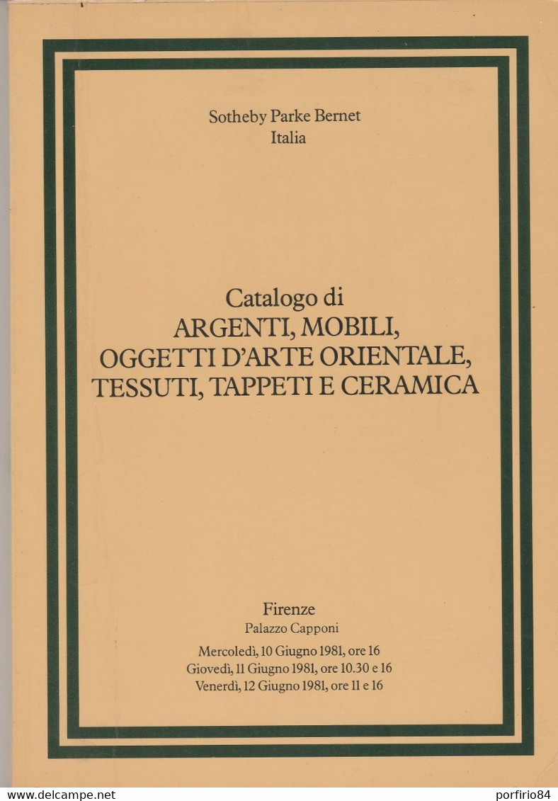 SOTHEBY PARKE BERNET CATALOGO ARGENTI TESSUTI CERAMICA TAPPETI - FIRENZE 1981 - Collectors Manuals