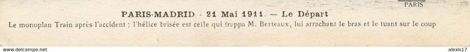 M.Train. M.Bonnier Paris-Madrid 21 Mai 1911 Départ. Accident, Hélice Brisé Arrachant Le Bras M Berteaux Tué Sur Le Coup - Meetings