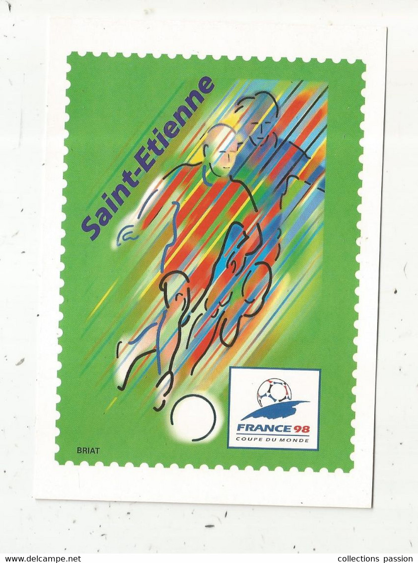 Entier Postal , Sports , En Route Pour La XVI E Coupe Du Monde De FOOTBALL , SAINT ETIENNE ,  2 Scans - 1998 – Francia