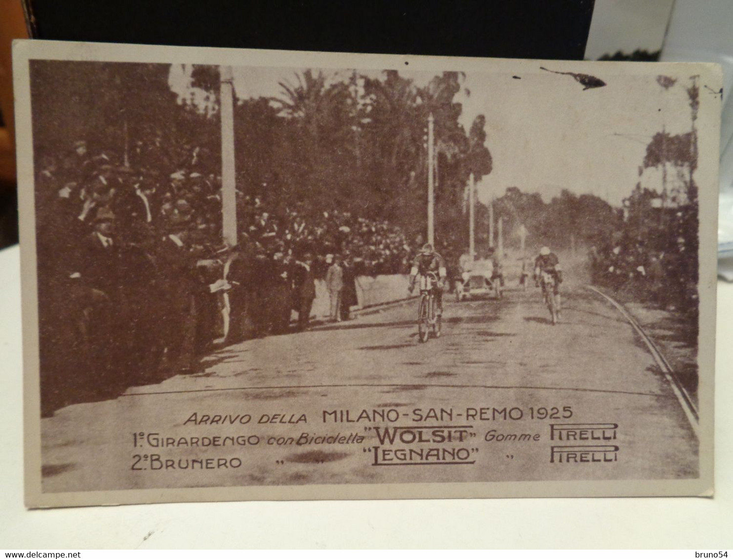 Cartolina Arrivo Milano Sanremo 1925, 1° Girardengo, 2° Brunero  Gomme Pirelli - Cycling