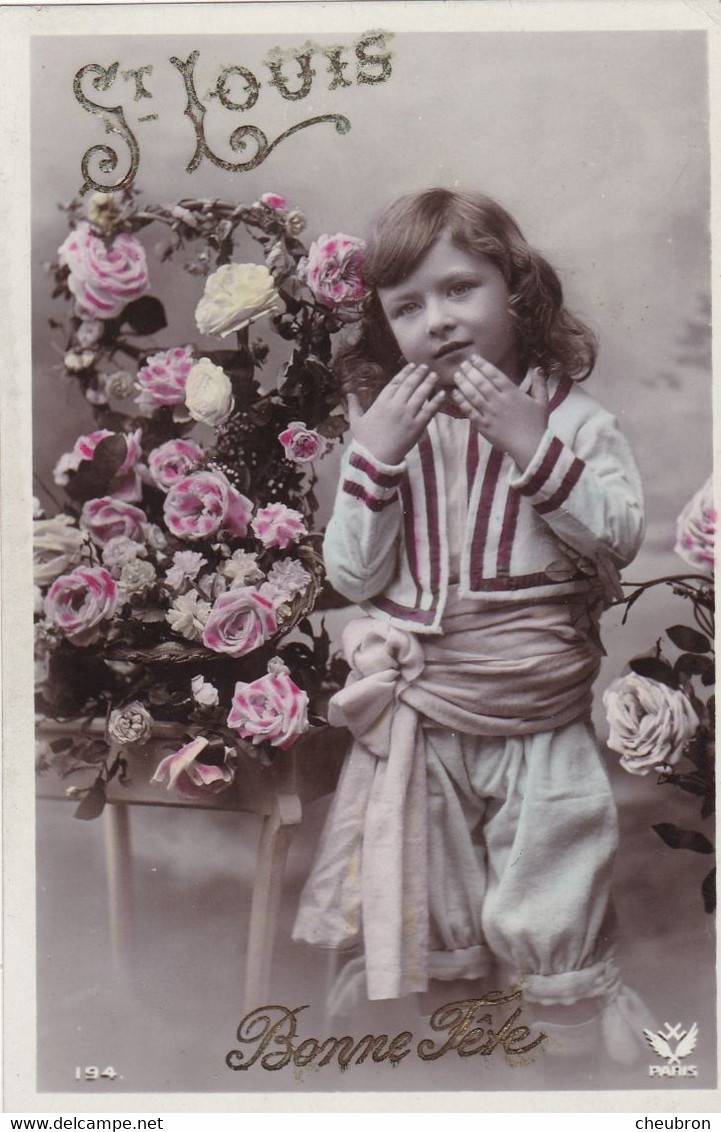 CARTE FANTAISIE. CPA. ENFANT SOUHAITE UNE  BONNE FETE. " SAINT LOUIS " . + TEXTE - Other & Unclassified