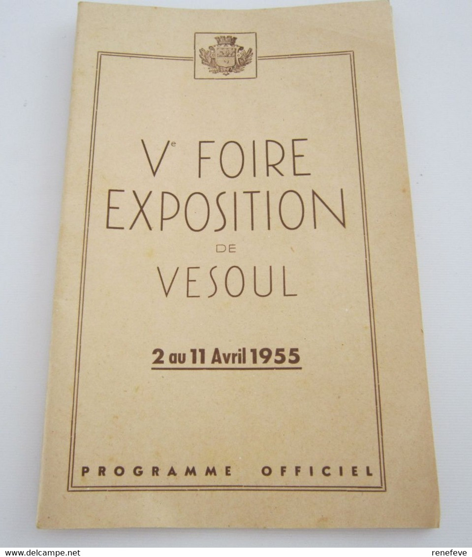 Ve FOIRE EXPOSTION DE VESOUL 2 AU 11 AVRIL 1955 PROGRAMME OFFICIEL - Franche-Comté