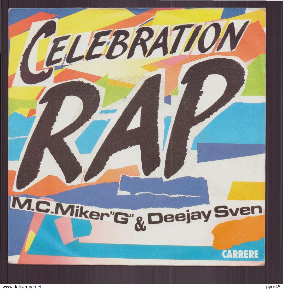 45 T M.C. Miker & Deejay Sven " Celebration Rap " - Rap & Hip Hop
